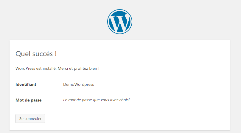 Comment Installer manuellement WordPress sur un Hébergement? La page de succès de l'installation de WordPress, indiquant que WordPress a été installé et affichant un bouton "Se connecter